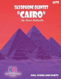 Brent C. Robitaille - Saxophone Quintet - Cairo: Saxophone Quintet, Häftad. Tillgänglighet: Lägg i varukorg