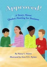 Nancy L. Haines - Approved!: A Story About Quaker Meeting for Business, Häftad. Tillgänglighet: Lägg i varukorg