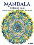 The Mandala Coloring Book: Inspire Creativity, Reduce Stress, and Balance with 30 Mandala Coloring Pages