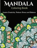 The Mandala Coloring Book: Inspire Creativity, Reduce Stress, and Balance with 30 Mandala Coloring Pages