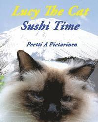 Pertti a. Pietarinen - Lucy The Cat Sushi Time, Häftad. Tillgänglighet: Lägg i varukorg
