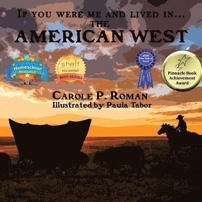 Carole P Roman - If You Were Me and Lived in...the American West, Häftad. Tillgänglighet: Lägg i varukorg