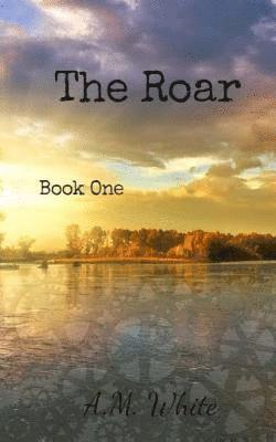 Barbara Orchard, Mark White - The Roar, Häftad