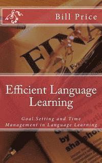 Bill Price - Efficient Language Learning: Goal Setting and Time Management in Language Learning, Häftad