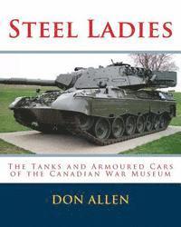 Don Allen - Steel Ladies: - The Tanks and Armoured Cars of the Canadian War Museum, Häftad. Tillgänglighet: Lägg i varukorg