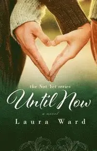 Laura Ward - Until Now, Häftad. Tillgänglighet: Lägg i varukorg