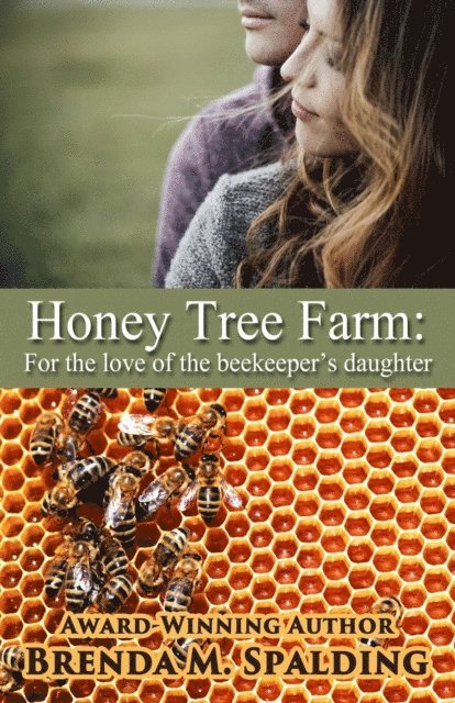 Brenda M Spalding - Honey Tree Farm, Häftad. Tillgänglighet: Lägg i varukorg