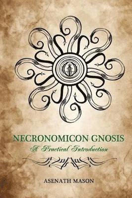 Asenath Mason - Necronomicon Gnosis, Häftad. Tillgänglighet: Lägg i varukorg