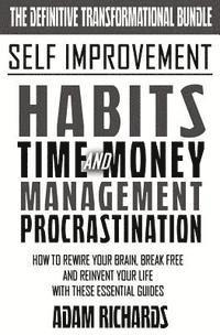 Adam Richards - Self Improvement: The Definitive Transformational Bundle: How To Rewire Your Brain, Break Free And Reinvent Your Life With These Essential Guides, Häftad. Tillgänglighet: Lägg i varukorg