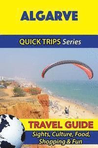 Christina Davidson - Algarve Travel Guide (Quick Trips Series): Sights, Culture, Food, Shopping & Fun, Häftad. Tillgänglighet: Lägg i varukorg