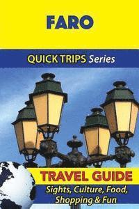 Christina Davidson - Faro Travel Guide (Quick Trips Series): Sights, Culture, Food, Shopping & Fun, Häftad. Tillgänglighet: Lägg i varukorg