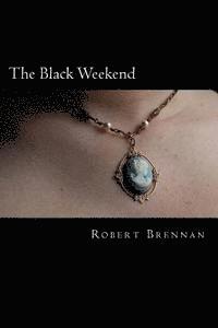 Robert W. Brennan - The Black Weekend, Häftad