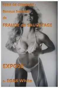 E. G. a. R. White - Série de Complot Banque Système de Fraude de Sauvetage: Banksters Voler des Centaines de Millions Prête à Répéter, Häftad. Tillgänglighet: Lägg i varukorg