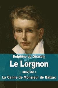Delphine De Girardin - Le Lorgnon: suivi de: La Canne de Monsieur de Balzac, Häftad. Tillgänglighet: Lägg i varukorg