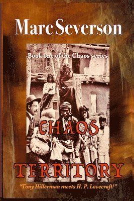 Marc Severson - Chaos Territory: Book One in the Chaos Series, Häftad