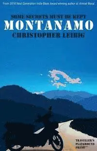 Christopher Leibig - Montanamo: Some Secrets Must Be Kept, Häftad. Tillgänglighet: Lägg i varukorg