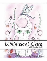 Rachel Jones - Adult Coloring Book: Whimsical Cats: A Stress Relieving Coloring Book For Adults, Häftad. Tillgänglighet: Lägg i varukorg
