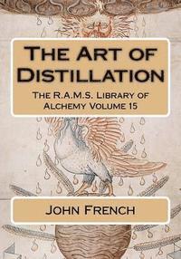 John French, Philip N. Wheeler - The Art of Distillation, Häftad. Tillgänglighet: Lägg i varukorg