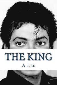 A. Lee - The King: A Tribute To Michael Jackson, Häftad. Tillgänglighet: Lägg i varukorg