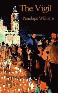 Penelope Williams - The Vigil, Häftad. Tillgänglighet: Lägg i varukorg
