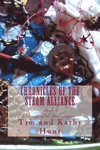 Kathy Hunt, Tim Hunt - Chronicles of the Steam Alliance: Book II Scourge of the Red Dragon, Häftad. Tillgänglighet: Lägg i varukorg