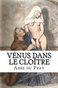 Abbe Du Prat, Edibooks - Venus dans le cloitre, Häftad. Tillgänglighet: Lägg i varukorg