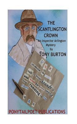Tony Burton - The Scantlington Crown: An Inspector Arlington Mystery, Häftad. Tillgänglighet: Lägg i varukorg