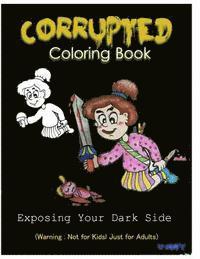 V. Art - Corrupted Coloring Book: Coloring Book Corruptions: Dark sense of humor that adults can easily appreciate, Häftad. Tillgänglighet: Lägg i varukorg