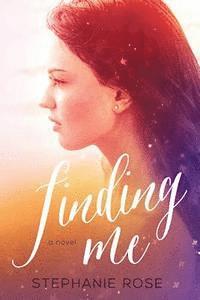 Stephanie Rose - Finding Me, Häftad