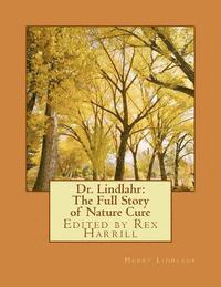 Henry Lindlahr, Rex Harrill - Dr. Lindlahr: The Full Story of Nature Cure: Edited by Rex Harrill, Häftad. Tillgänglighet: Lägg i varukorg