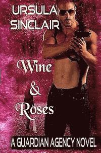 Ursula Sinclair - Wine & Roses: A Guardian Agency Novel, Häftad. Tillgänglighet: Lägg i varukorg
