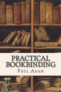 Practical Bookbinding