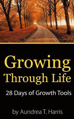 Rita Lorraine Hubbard - Growing Through Life: 28 Days of Growth Tools, Häftad. Tillgänglighet: Lägg i varukorg