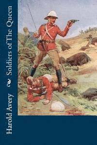 Harold Avery - Soldiers of The Queen, Häftad. Tillgänglighet: Lägg i varukorg
