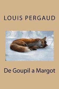 Louis Pergaud - De Goupil a Margot, Häftad. Tillgänglighet: Lägg i varukorg