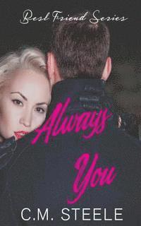 C. M. Steele - Always You, Häftad. Tillgänglighet: Lägg i varukorg
