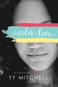Ty Mitchell - The Color of Love, Häftad. Tillgänglighet: Lägg i varukorg