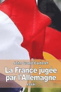 John Grand-Carteret - La France jugée par l'Allemagne, Häftad. Tillgänglighet: Lägg i varukorg
