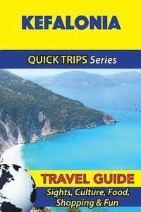 Raymond Stone - Kefalonia Travel Guide (Quick Trips Series): Sights, Culture, Food, Shopping & Fun, Häftad. Tillgänglighet: Lägg i varukorg