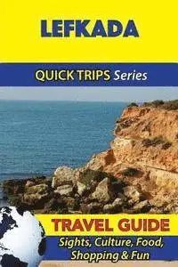 Raymond Stone - Lefkada Travel Guide (Quick Trips Series): Sights, Culture, Food, Shopping & Fun, Häftad. Tillgänglighet: Lägg i varukorg