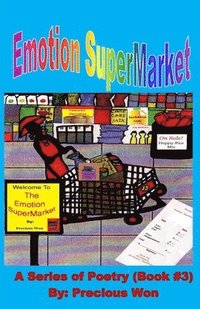 Emotion SuperMarket A Series of Poetry (Book #3)