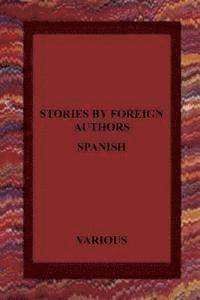Jose Selgas, Gustavo Adolfo Becquer - Stories by Foreign Authors: Spanish, Häftad