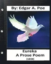 Edgar a. Poe - Eureka: A prose poem. (1848) By: Edgar A. Poe, Häftad. Tillgänglighet: Lägg i varukorg