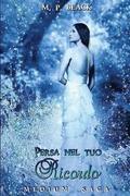Persa nel tuo ricordo: Medium Saga