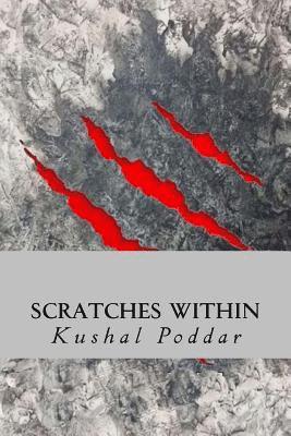 Sana Tamreen Mohammed, Kushal Poddar - Scratches Within, Häftad. Tillgänglighet: Lägg i varukorg