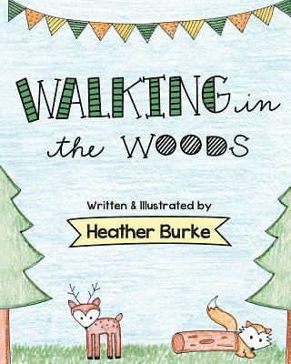 Heather Burke - Walking in the Woods, Häftad