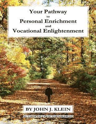 John Klein - Your Pathway to Personal Enrichment and Vocational Enlightenment, Häftad. Tillgänglighet: Lägg i varukorg