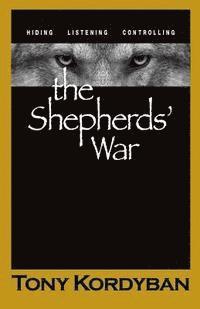 Tony Kordyban - The Shepherds' War, Häftad. Tillgänglighet: Lägg i varukorg