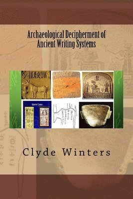 Clyde Winters - Archaeological Decipherment of Ancient Writing Systems, Häftad. Tillgänglighet: Lägg i varukorg