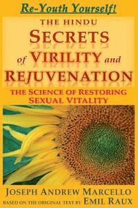 Joseph Andrew Marcello - The Hindu Secrets of Virility and Rejuvenation: The Art of Restoring Sexual Vitality, Häftad. Tillgänglighet: Lägg i varukorg